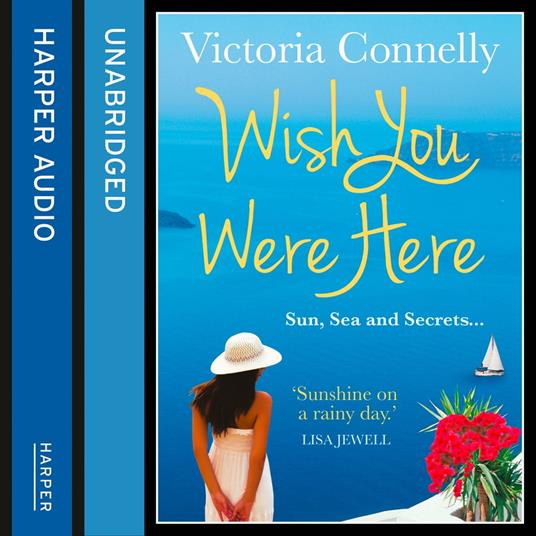 Wish You Were Here: The beautiful, sweeping, romantic novel to escape with this summer