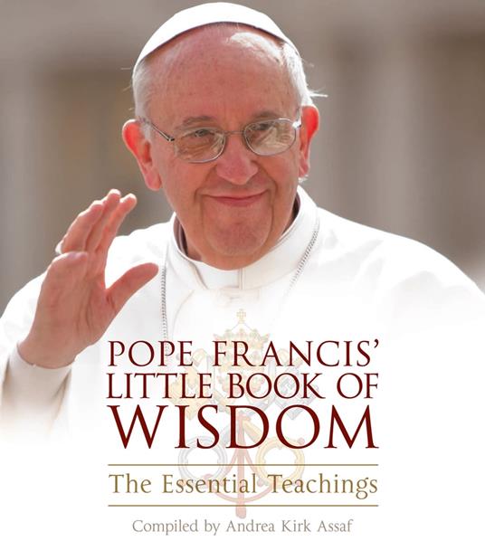 Pope Francis’ Little Book of Wisdom