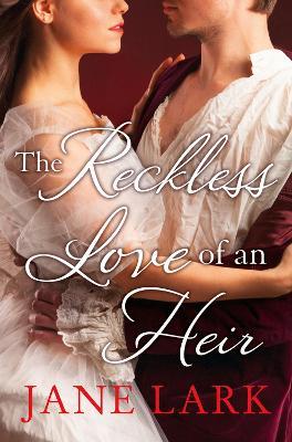 The Reckless Love of an Heir - Jane Lark - cover