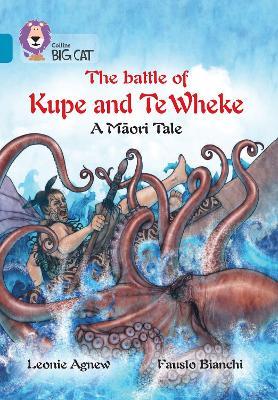 The Battle of Kupe and Te Wheke: A Maori Tale: Band 13/Topaz - Leonie Agnew - cover