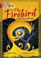 The Firebird: A Russian Folk Tale: Band 14/Ruby - June Crebbin - cover