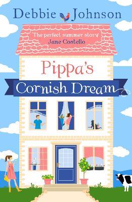 Pippa’s Cornish Dream - Debbie Johnson - cover