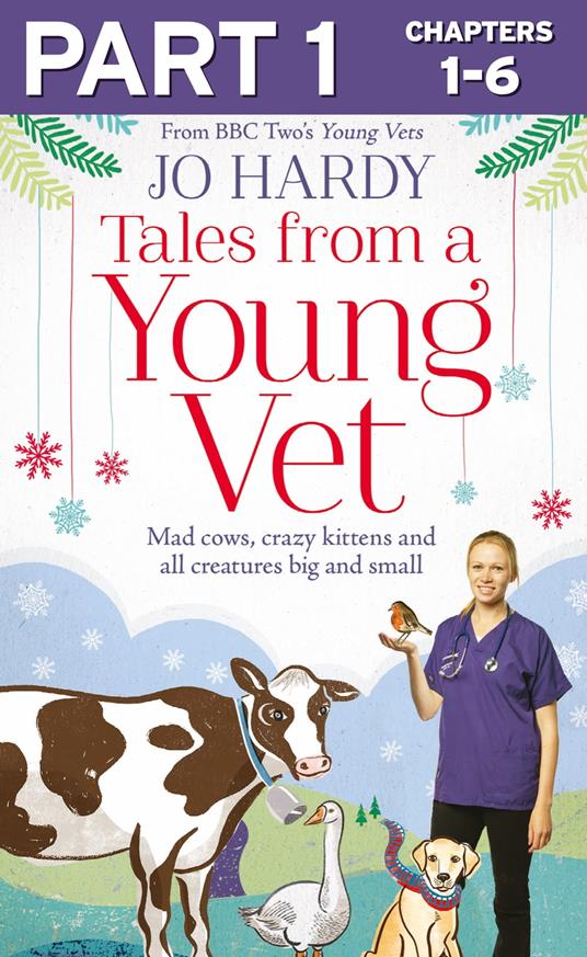 Tales from a Young Vet: Part 1 of 3: Mad cows, crazy kittens, and all creatures big and small