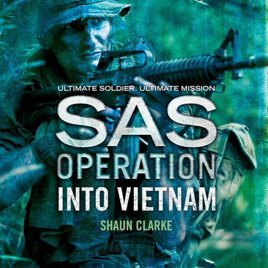 Into Vietnam (SAS Operation)