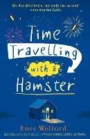 Time Travelling with a Hamster - Ross Welford - cover