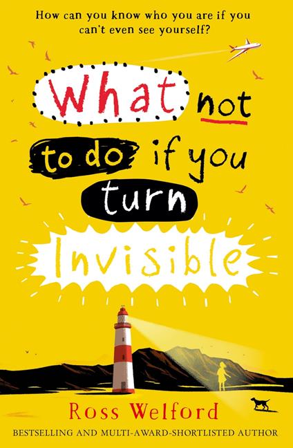 What Not to Do If You Turn Invisible - Ross Welford - ebook