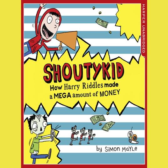 How Harry Riddles Made a Mega Amount of Money (Shoutykid, Book 5)