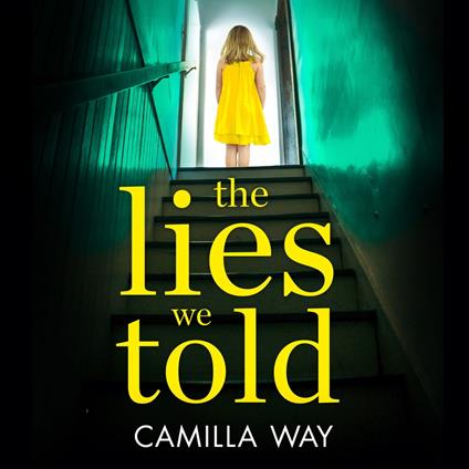 The Lies We Told: A brilliant, twisty psychological thriller you won’t be able to put down!