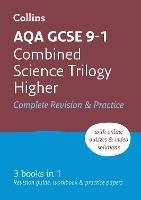 AQA GCSE 9-1 Combined Science Higher All-in-One Complete Revision and Practice: Ideal for the 2024 and 2025 Exams - Collins GCSE - cover