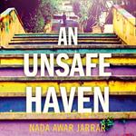 An Unsafe Haven: From the winner of the Commonwealth Writers’ Prize