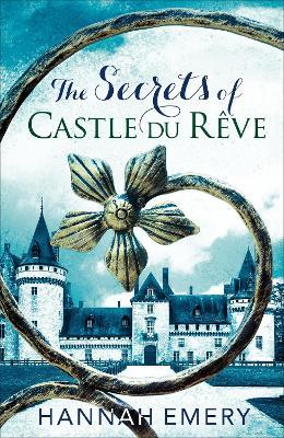 The Secrets of Castle Du Rêve - Hannah Emery - cover