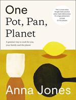 One: Pot, Pan, Planet: A greener way to cook for you, your family and the planet