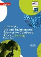 AQA GCSE Life and Environmental Sciences for Combined Science: Synergy 9-1 Student Book