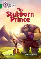 The Stubborn Prince: Band 15/Emerald - Ciaran Murtagh - cover