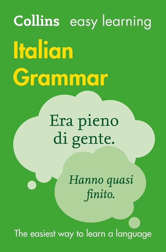 Easy Learning Italian Grammar: Trusted support for learning (Collins Easy Learning)