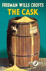 The Cask (Detective Club Crime Classics)