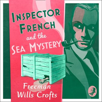 Inspector French and the Sea Mystery (Inspector French, Book 4)