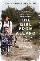 The Girl From Aleppo: Nujeen’S Escape from War to Freedom - Nujeen Mustafa - cover