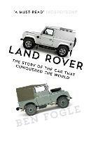 Land Rover: The Story of the Car That Conquered the World