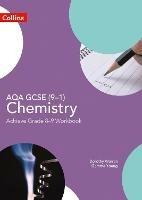 AQA GCSE (9–1) Chemistry Achieve Grade 8–9 Workbook - Dorothy Warren,Gemma Young - cover