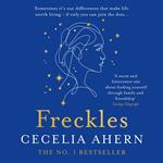 Freckles: The uplifting and emotional Sunday Times top ten bestselling new novel from the author of million-copy bestseller PS, I Love You