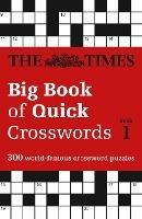 The Times Big Book of Quick Crosswords 1: 300 World-Famous Crossword Puzzles