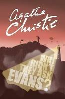 Why Didn’t They Ask Evans? - Agatha Christie - cover