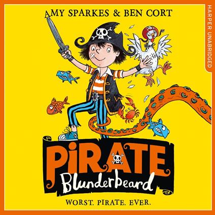 Pirate Blunderbeard: Worst. Pirate. Ever. (Pirate Blunderbeard, Book 1)