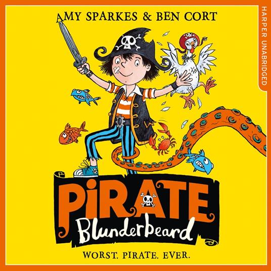 Pirate Blunderbeard: Worst. Pirate. Ever. (Pirate Blunderbeard, Book 1)