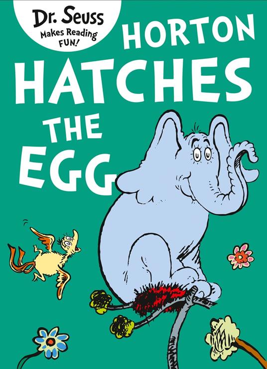 Horton Hatches the Egg - Dr. Seuss,Richardson Miranda - ebook