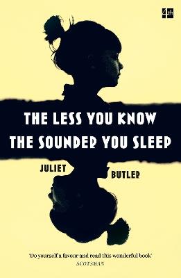 The Less You Know The Sounder You Sleep - Juliet Butler - cover