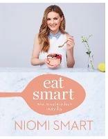 Eat Smart: What to Eat in a Day – Every Day - Niomi Smart - cover