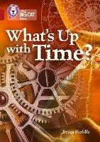 What’s up with Time?: Band 14/Ruby - Becca Heddle - cover