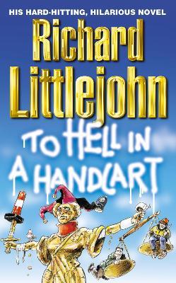 To Hell in a Handcart - Richard Littlejohn - cover