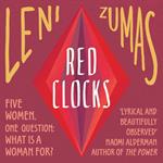 Red Clocks: SHORTLISTED FOR THE ORWELL PRIZE FOR POLITICAL FICTION