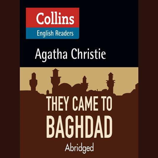 They Came to Baghdad: Level 5, B2+ (Collins Agatha Christie ELT Readers)