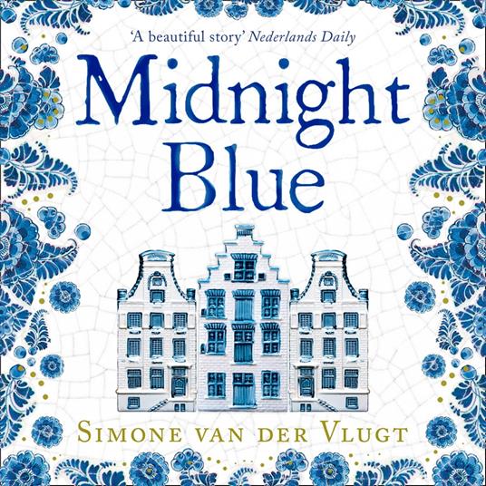 Midnight Blue: A gripping historical novel about the birth of Delft pottery, set in the Dutch Golden Age