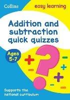 Addition & Subtraction Quick Quizzes Ages 5-7: Ideal for Home Learning