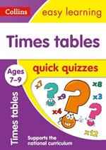 Times Tables Quick Quizzes Ages 7-9: Ideal for Home Learning