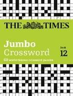 The Times 2 Jumbo Crossword Book 12: 60 Large General-Knowledge Crossword Puzzles