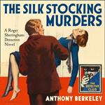 The Silk Stocking Murders (Detective Club Crime Classics)