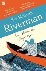 Riverman: An American Odyssey