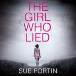 The Girl Who Lied: The bestselling psychological drama