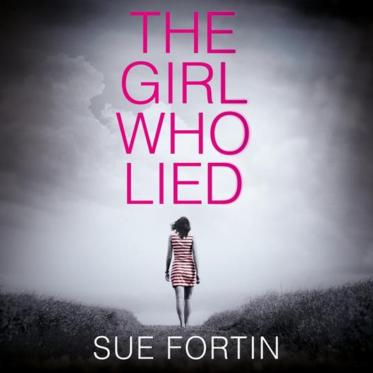 The Girl Who Lied: The bestselling psychological drama