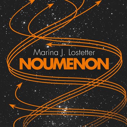 Noumenon: The acclaimed science fiction trilogy of deep space exploration and adventure (Noumenon, Book 1)