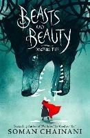 Beasts and Beauty: Dangerous Tales - Soman Chainani - cover