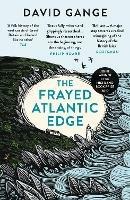 The Frayed Atlantic Edge: A Historian's Journey from Shetland to the Channel