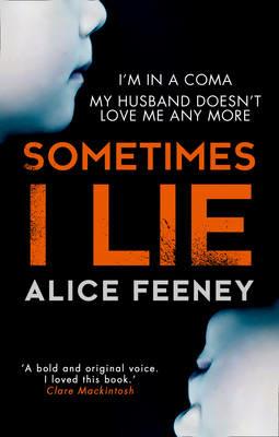 Sometimes I Lie - Alice Feeney - cover