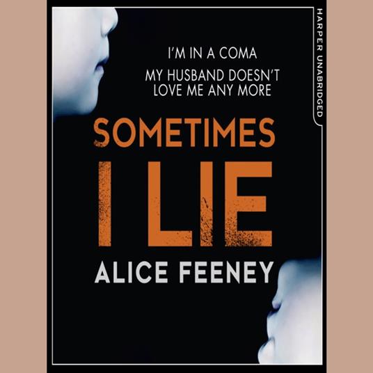 Sometimes I Lie: A psychological thriller with a killer twist you'll never forget