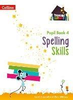 Spelling Skills Pupil Book 4 - Sarah Snashall,Chris Whitney - cover